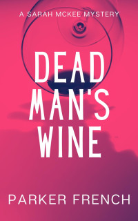 Parker French — Dead Man's Wine