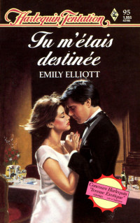 Emily Elliott — Tu m'étais destinée