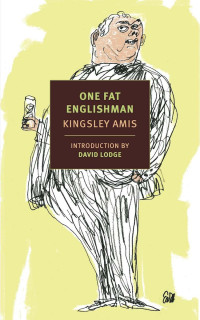 Kingsley Amis — One Fat Englishman (New York Review Books Classics)