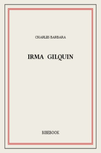 Barbara Charles [Barbara Charles] — Irma Gilquin