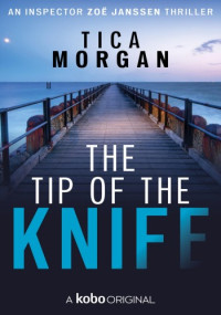 Tica Morgan — The Tip of the Knife