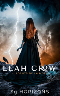 Sg HORIZONS — Agents de la Mort (Leah Crow 2)