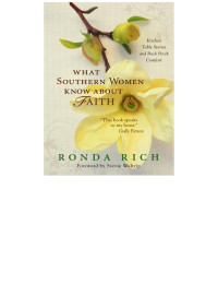 Ronda Rich; — What Southern Women Know About Faith