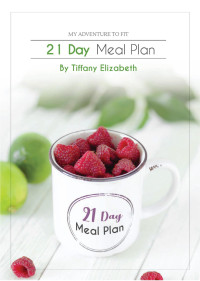 Tiffany Elizabeth  — 21 Day Meal Plan