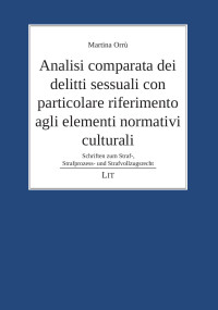 Martina Orrù — Analisi comparata dei delitti sessuali con particolare riferimento agli elementi normativi culturali