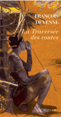 François Devenne — La Traversée des contes