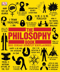 Will Buckingham — The Philosophy Book: Big Ideas Simply Explained