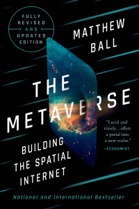 Matthew Ball — The Metaverse (updated 2024 version)