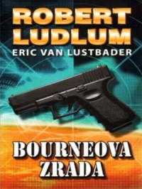Robert Ludlum — Bourneova zrada