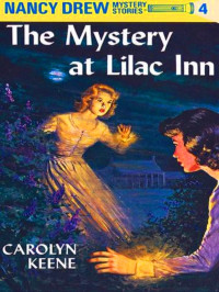  — Nancy Drew 04: The Mystery at Lilac Inn