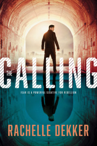 Rachelle Dekker; — The Calling