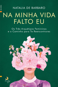 Natalia de Barbaro — Na minha vida falto eu