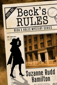 Suzanne Rudd Hamilton — Beck's Rules: Beck's Rules Mysteries Book 1