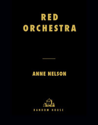 Anne Nelson — Red Orchestra