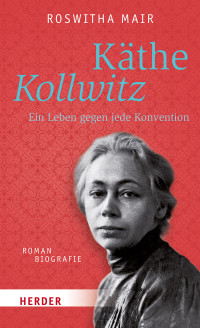 Roswitha Mair — Käthe Kollwitz