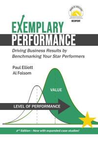Paul Elliott, Al Folsom — Exemplary Performance: Driving Business Results by Benchmarking Your Star Performers