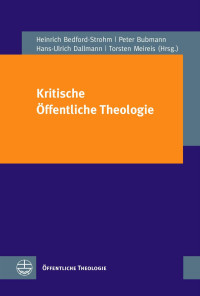 Heinrich Bedford-Strohm, Peter Bubmann, Hans-Ulrich Dallmann und Torsten Meireis — Kritische Öffentliche Theologie