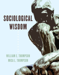 William E. Thompson, Mica L. Thompson — Sociological Wisdom