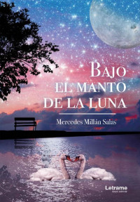 Mercedes Millán Salas — BAJO EL MANTO DE LA LUNA