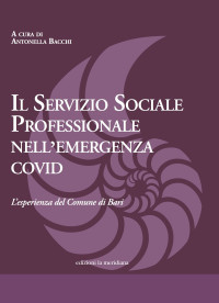 AA.VV. — Il Servizio Sociale professionale nell'emergenza covid