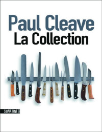 Paul Cleave [Cleave, Paul] — La collection