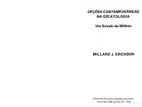 Millard J. Erickson — Opções Conteporânias na Escatologia