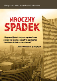 Małgorzata Mossakowska-Górnikowska — Mroczny spadek