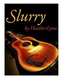 HeatherLynn, Heather Lynn Rigaud — Slurry (draft of Fitzwilliam Darcy, Rock Star)