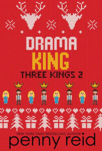 Penny Reid — Drama King (Three Kings Book 2)