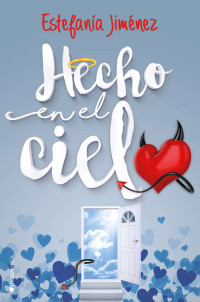 Estefanía Jiménez — Hecho en el cielo (Spanish Edition)