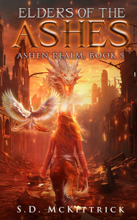 S.D. McKittrick — Elders of the Ashes (Ashen Realm Book 5)