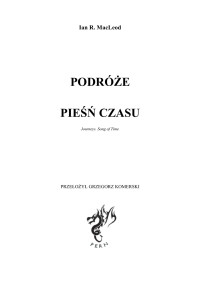 MacLeod Ian R. — Podróże. Pieśń Czasu