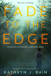 Kathryn J Bain — Fade to the Edge