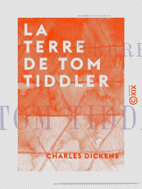 Dickens Charles [Dickens Charles] — La terre de tom tiddler