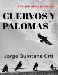 Jorge Quintana Ortí — MARCO KLEIN 01 - CUERVOS Y PALOMAS