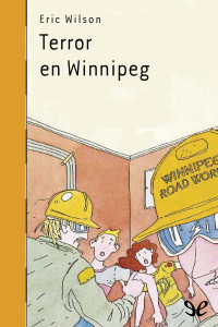 Eric Wilson — Terror en Winnipeg