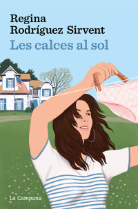 Regina Rodríguez Sirvent — Les calces al sol