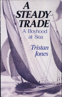 Tristan Jones — A Steady Trade