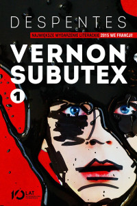 Virginie Despentes — Vernon Subutex. Tom 1