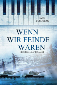 Svea Lundberg — Wenn wir Feinde wären (German Edition)
