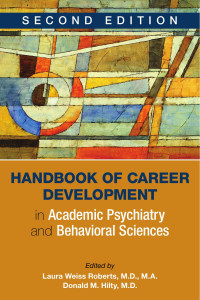 Laure Weiss Roberts & Donald M. Hilty — Handbook of Career Development in Academic Psychiatry and Behavioral Sciences