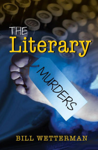 Bill Wetterman — The Literary Murders