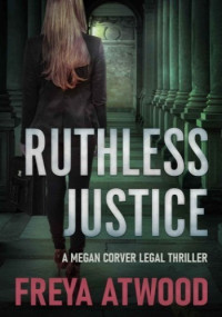 Freya Atwood — Ruthless Justice