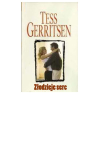 Tess Gerritsen — Złodzieje serc