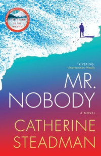 Catherine Steadman — Mr. Nobody: A Novel