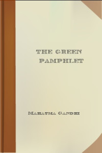 Mahatma Gandhi — The Green Pamphlet