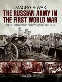 Nik Cornish — The Russian Army in the First World War