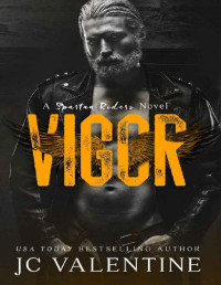 J.C. Valentine — Vigor: A Spartan Riders Novel