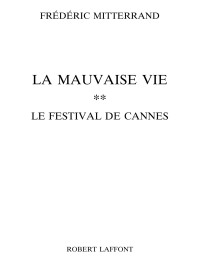 Frédéric MITTERRAND — Le Festival de Cannes
