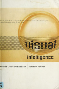 Hoffman, Donald D — Visual intelligence : how we create what we see